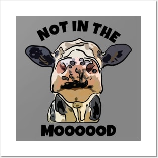 Cow Not in the Mood Posters and Art